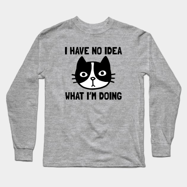 I Have No Idea What I'm Doing | Confused Cat Long Sleeve T-Shirt by Coffee Squirrel